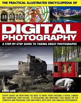 Cover for Luck Steve · Practical Illustrated Encyclopedia of Digital Photography (Paperback Book) (2017)