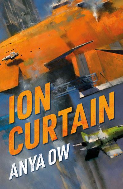 Cover for Anya Ow · Ion Curtain (Paperback Book) (2022)