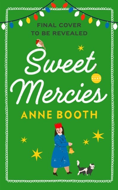 Cover for Anne Booth · Sweet Mercies - The Sisters of Saint Philomena (Hardcover bog) (2023)