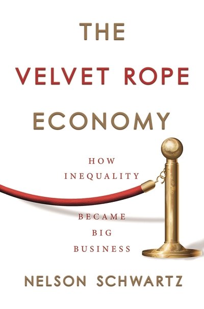 Cover for Nelson Schwartz · The Velvet Rope Economy (Bok) [Main edition] (2020)