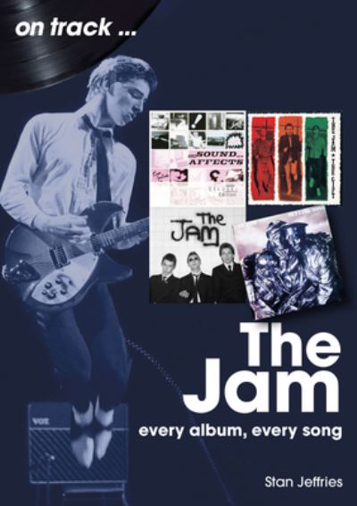 Cover for Stan Jeffries · The Jam: Every Album, Every Song (Paperback Book) (2023)