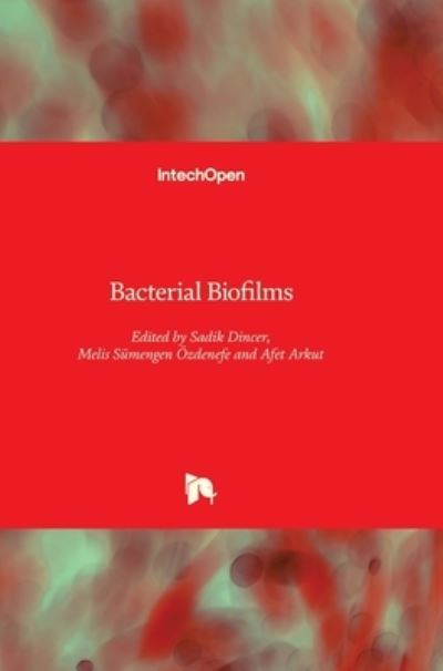 Cover for Sadik Dincer · Bacterial Biofilms (Hardcover Book) (2020)