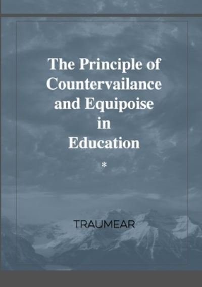 Cover for Traumear · The Principle of Countervailance and Equipoise in Education (Taschenbuch) (2021)