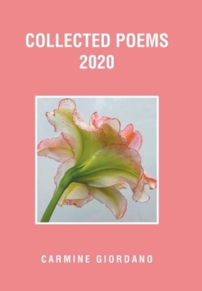 Cover for Carmine Giordano · Collected Poems 2020 (Hardcover Book) (2020)