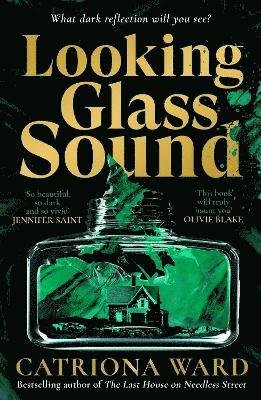 Cover for Catriona Ward · Looking Glass Sound: from the bestselling and award winning author of The Last House on Needless Street (Paperback Bog) [Main edition] (2024)