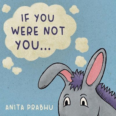 Cover for Anita Prabhu · If You Were Not You... (Paperback Book) (2024)