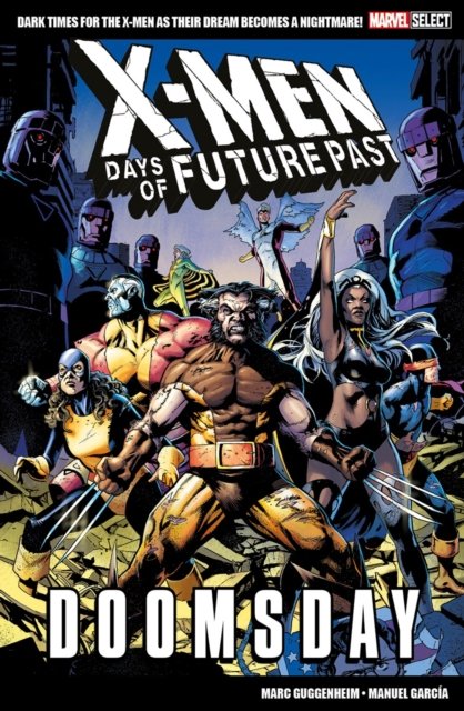 Cover for Marc Guggenheim · Marvel Select X-men: Days Of Future Past - Doomsday (Paperback Book) (2024)
