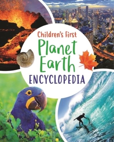 Children's First Planet Earth Encyclopedia - Claudia Martin - Kirjat - Arcturus Editions - 9781839405990 - tiistai 15. kesäkuuta 2021