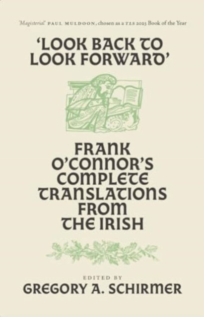 Cover for Frank O'Connor · 'Look Back to Look Forward': Frank O'Connor's Complete Translations from the Irish (Paperback Book)