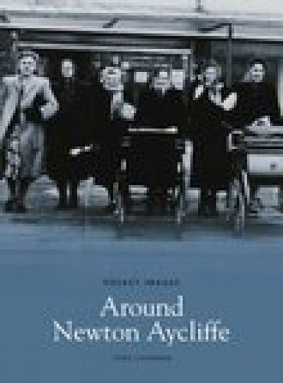 Around Newton Aycliffe - Vera Chapman - Książki - Nonsuch Publishing - 9781845882990 - 29 sierpnia 2006