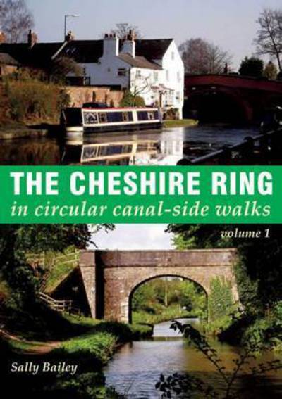 Cover for Sally Bailey · The Cheshire Ring: A 100-Mile Walk in and Around the City (In Circular Canal-Side Walks) (Paperback Book) (2015)