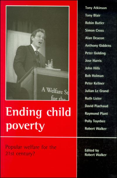 Cover for Ending child poverty: Popular welfare for the 21st century? (Paperback Book) (1999)