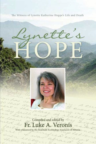 Cover for Luke Veronis · Lynette's Hope: the Witness of Lynette Katherine Hoppe's Life and Death (Paperback Book) [1st edition] (2008)