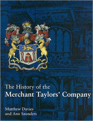 Cover for Matthew Davies · The History of the Merchant Taylors' Company (Hardcover Book) (2004)