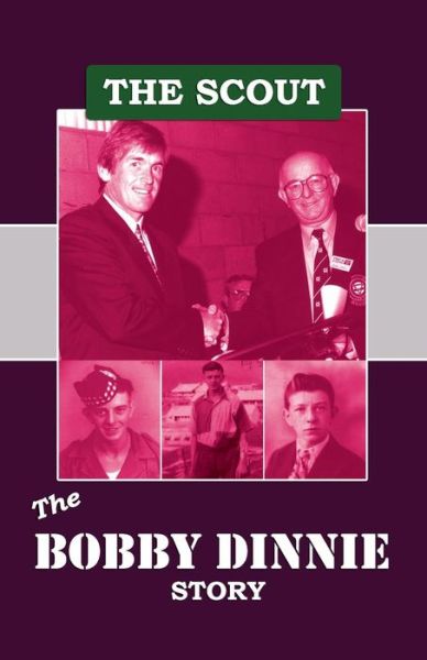 Cover for Bobby Dinnie · The Scout: The Bobby Dinnie Story (Paperback Book) (2014)