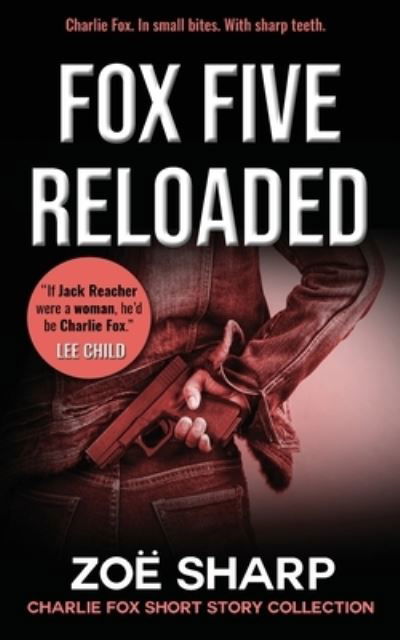 Cover for Zoe Sharp · Fox Five Reloaded (Paperback Book) (2021)