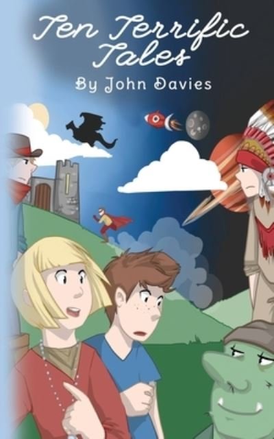 Ten Terrific Tales - John Davies - Bøker - Rowanvale Books - 9781911240990 - 30. november 2016