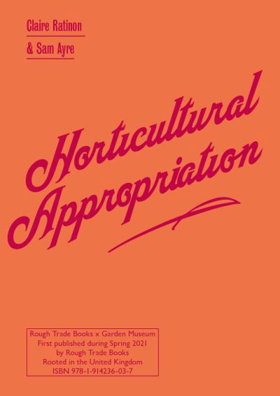 Cover for Ayre, Claire Ratinon, Sam · Horticultural Appropriation: Why Horticulture Needs Decolonising - Claire Ratinon &amp; Sam Ayre (Taschenbuch) (2021)