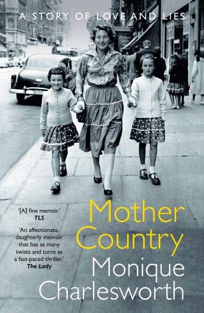 Cover for Monique Charlesworth · Mother Country: A Story of Love and Lies (Paperback Book) (2024)