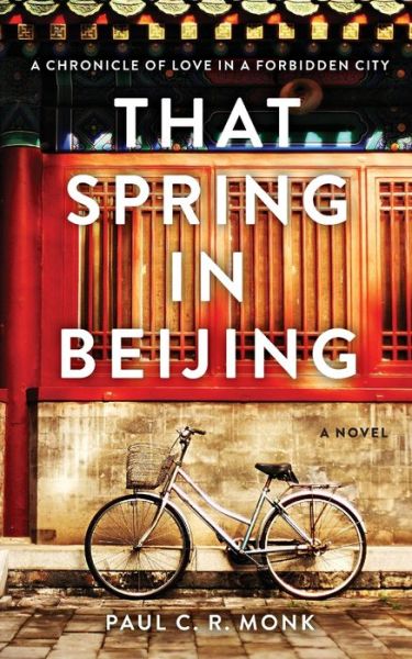 Cover for Paul C R Monk · That Spring In Beijing (Paperback Book) (2021)