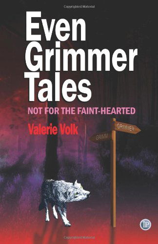 Cover for Valerie Volk · Even Grimmer Tales (Paperback Book) (2012)