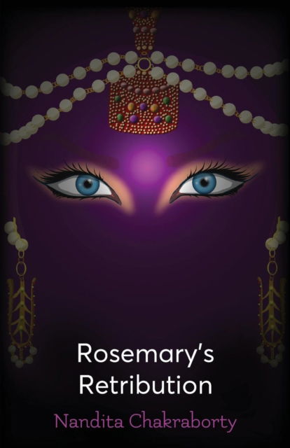 Rosemary's Retribution - Nandita Chakraborty - Books - Busybird Publishing - 9781925692990 - April 4, 2018