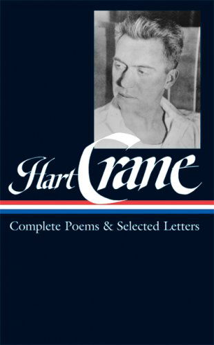 Cover for Hart Crane · Hart Crane: Complete Poems &amp; Selected Letters (LOA #168) (Inbunden Bok) [F First Edition, 1st Printing edition] (2006)