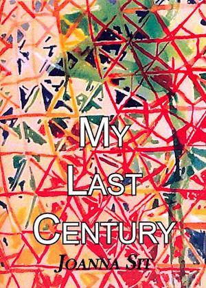 Cover for Joanna Sit · My last century (Book) (2012)