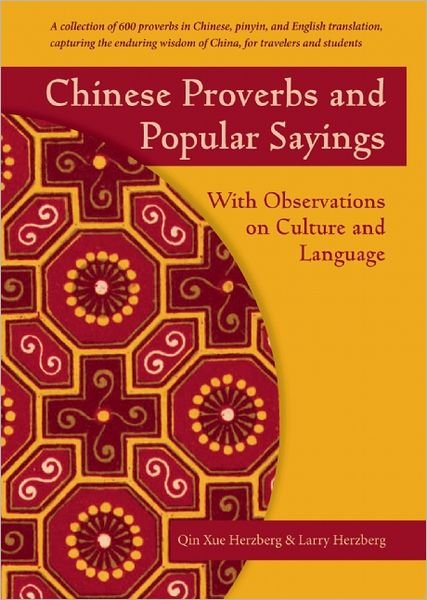 Cover for Qin Xue Herzberg · Chinese Proverbs and Popular Sayings: With Observations on Culture and Language (Paperback Bog) (2012)