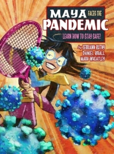 Maya Faces The Pandemic - Jerriann Kutny - Books - ComicMix LLC - 9781939888990 - March 30, 2021