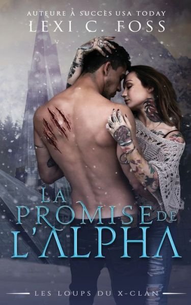 Cover for Lexi C Foss · La Promise de l'Alpha (Paperback Book) (2020)