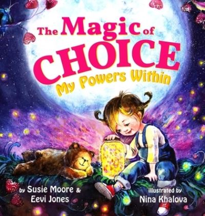 Cover for Susie Moore · The Magic Of Choice (Hardcover Book) (2020)