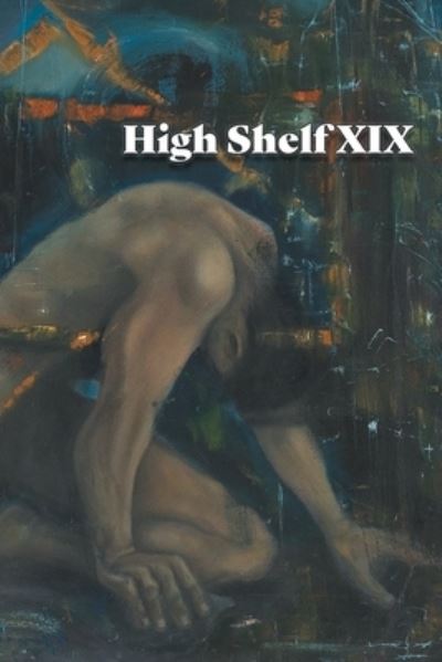 Cover for High Shelf Press · High Shelf XIX: June 2020 (Taschenbuch) (2020)