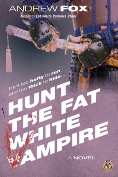 Cover for Andrew Fox · Hunt the Fat White Vampire (Paperback Book) (2021)