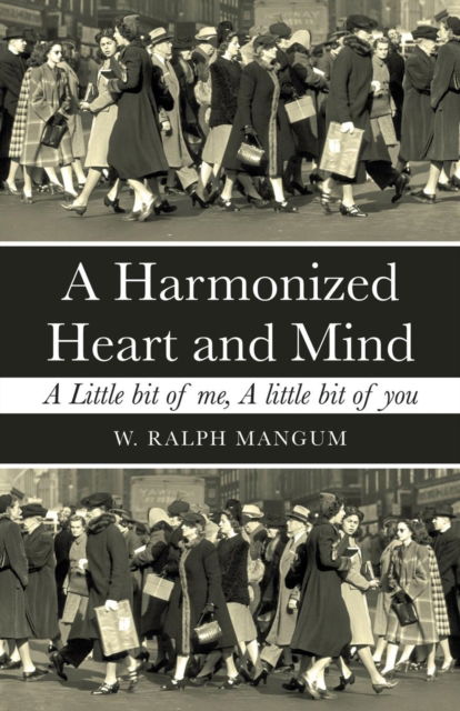 Cover for W Ralph Mangum · A Harmonized Heart and Mind (Paperback Book) (2019)