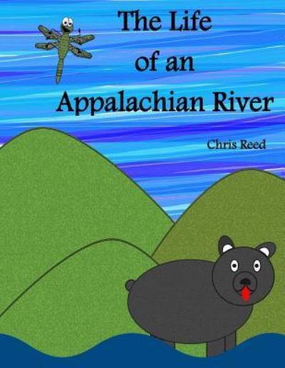 Cover for Chris Reed · The Life of an Appalachian River (Paperback Book) (2017)