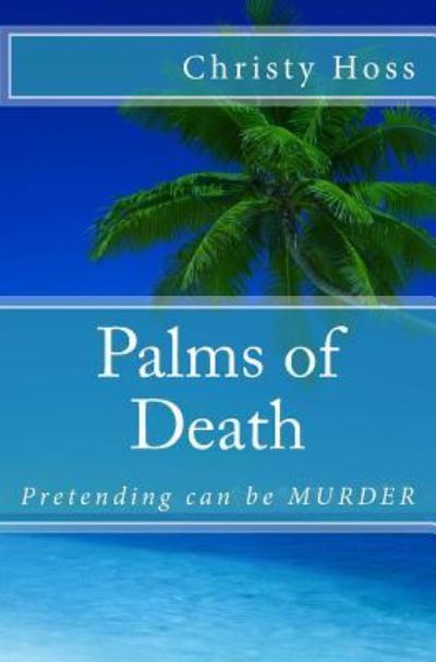 Cover for Christy Hoss · Palms of Death (Paperback Book) (2018)