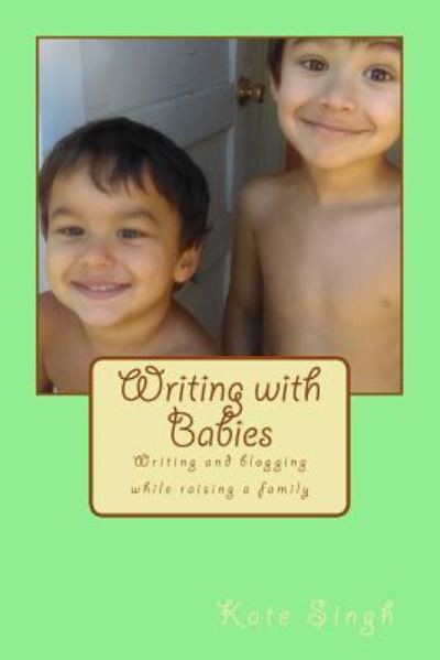 Cover for Kate Singh · Writing with Babies (Paperback Book) (2017)