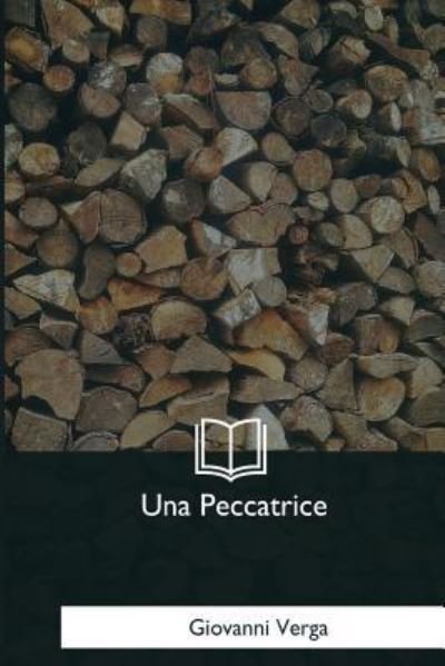 Cover for Giovanni Verga · Una Peccatrice (Taschenbuch) (2017)