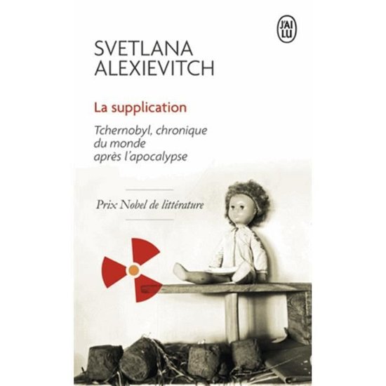 Cover for Svetlana Alexievich · La supplication: Tchernobyl, chronique du monde apres l'apocalypse (Paperback Bog) (2016)