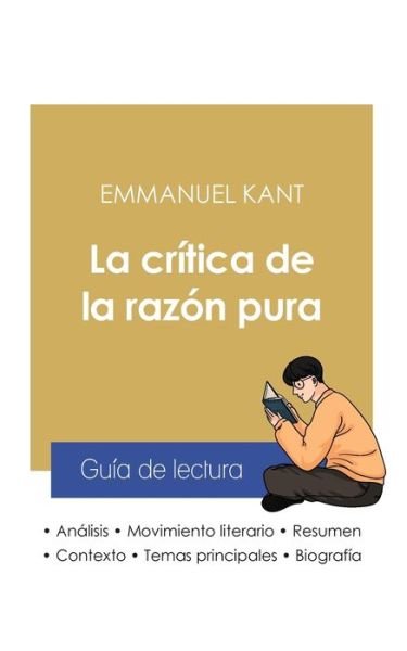 Cover for Emmanuel Kant · Guia de lectura La critica de la razon pura de Emmanuel Kant (analisis literario de referencia y resumen completo) (Paperback Bog) (2021)