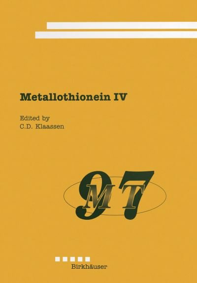 C Klaasen · Metallothionein IV - Advances in Life Sciences (Paperback Book) [Softcover reprint of the original 1st ed. 1999 edition] (2012)