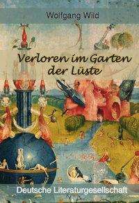 Cover for Wild · Verloren im Garten der Lüste (Book)