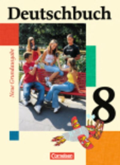Cover for Bernd Schurf, Andrea Wagener, Cordula Grunow · Deutschbuch: Schulerbuch 8 (Gebundenes Buch) (2009)