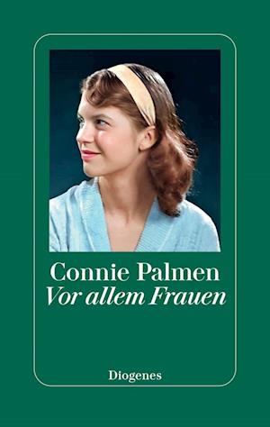 Vor allem Frauen - Connie Palmen - Livros - Diogenes - 9783257072990 - 20 de março de 2024