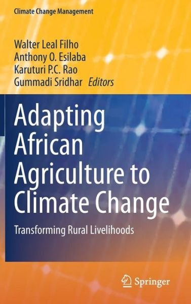 Cover for Walter Leal Filho · Adapting African Agriculture to Climate Change: Transforming Rural Livelihoods - Climate Change Management (Hardcover Book) [2015 edition] (2014)