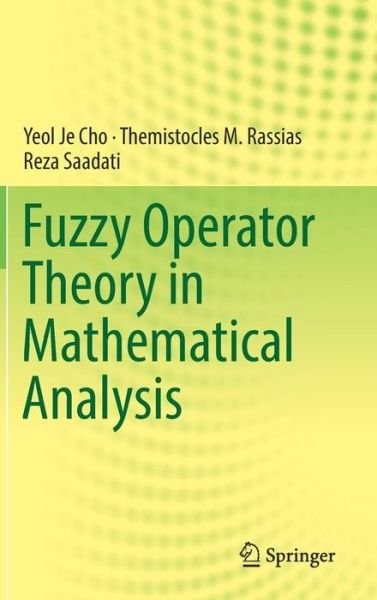 Cover for Yeol Je Cho · Fuzzy Operator Theory in Mathematical Analysis (Innbunden bok) [1st ed. 2018 edition] (2018)
