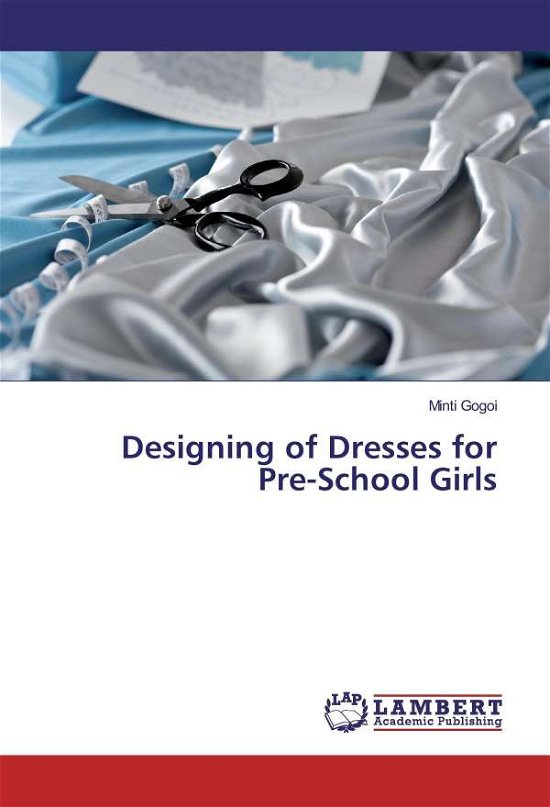Cover for Gogoi · Designing of Dresses for Pre-Scho (Bog)