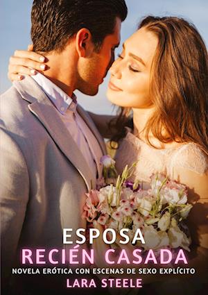Cover for Lara Steele · Esposa Recién Casada (Book) (2025)
