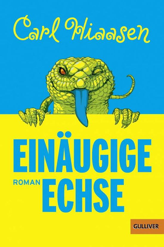 Gulliver.74799 Hiaasen.Einäugige Echse - Carl Hiaasen - Books -  - 9783407747990 - 